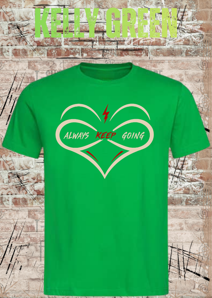 Always Keep Going T-Shirt – Herz & Unendlichkeit