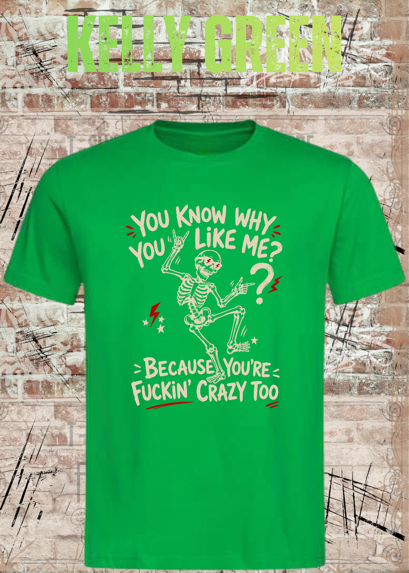 You Know Why You Like Me? – Rockiges Skelett T-Shirt
