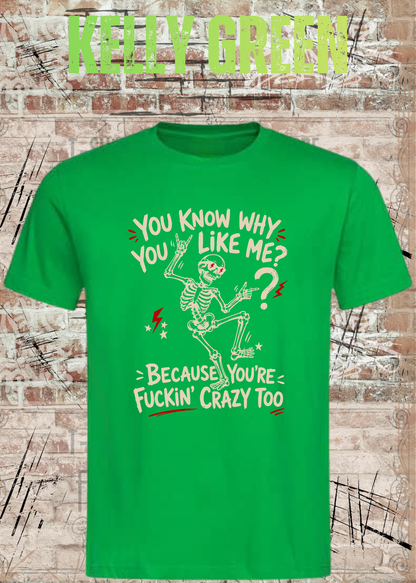 You Know Why You Like Me? – Rockiges Skelett T-Shirt
