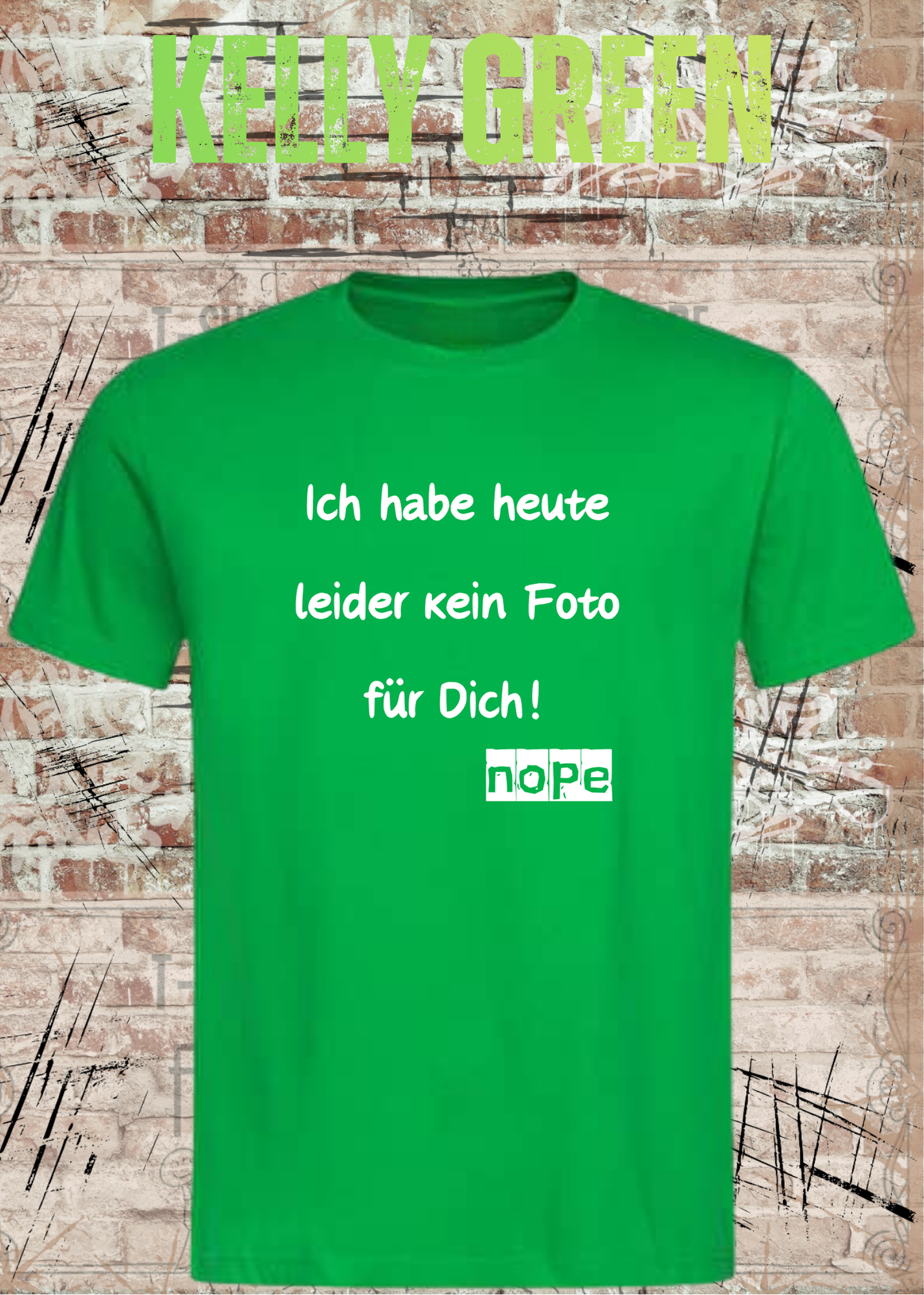 Ich habe heute leider kein Foto für Dich! – Lustiges Unisex T-Shirt mit Sarkasmus Spruch