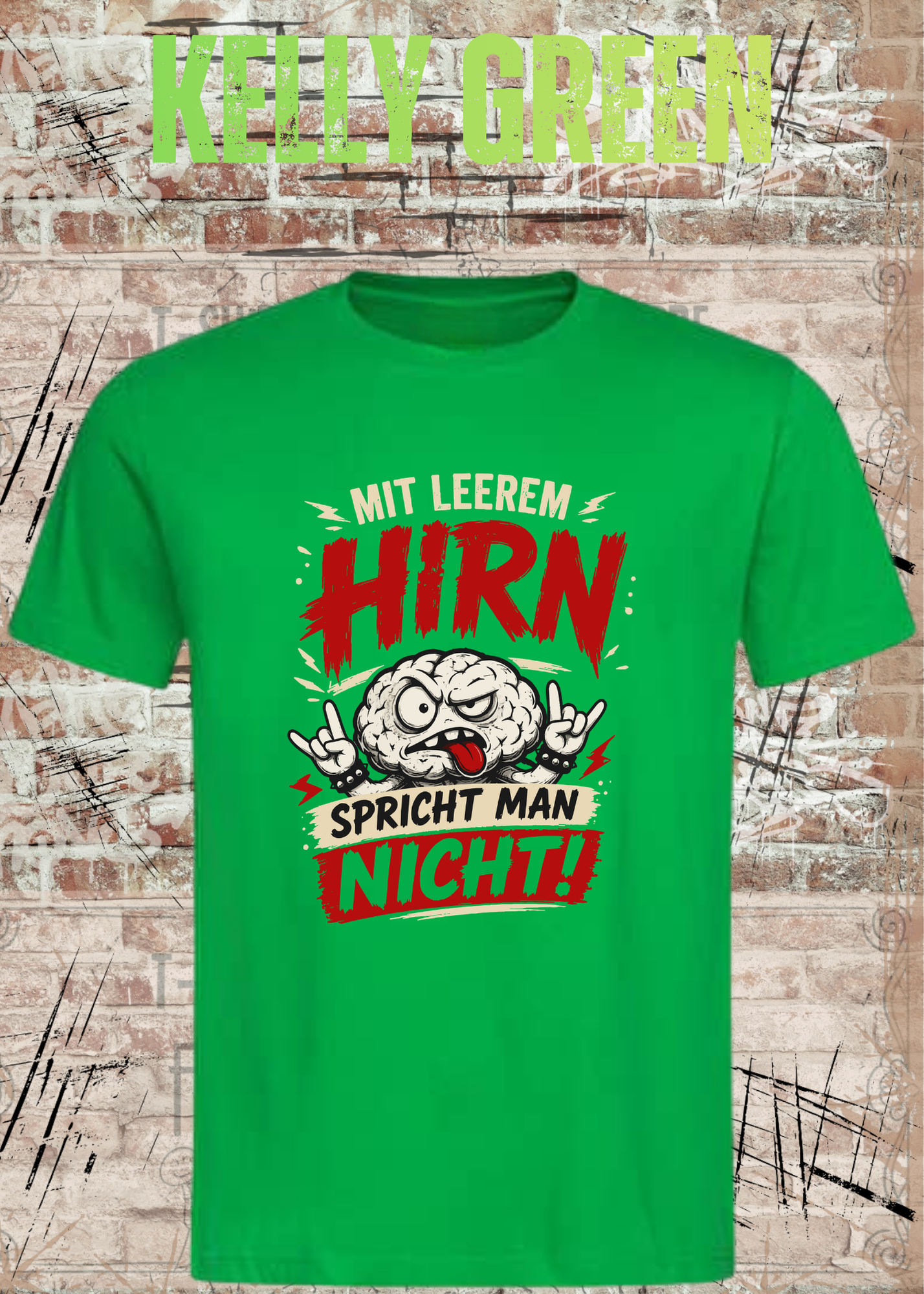 Mit leerem Hirn spricht man nicht! – Unisex T-Shirt