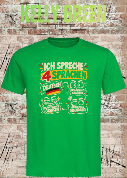 Ich spreche 4 Sprachen – Lustiges Unisex T-Shirt mit frechem Spruch