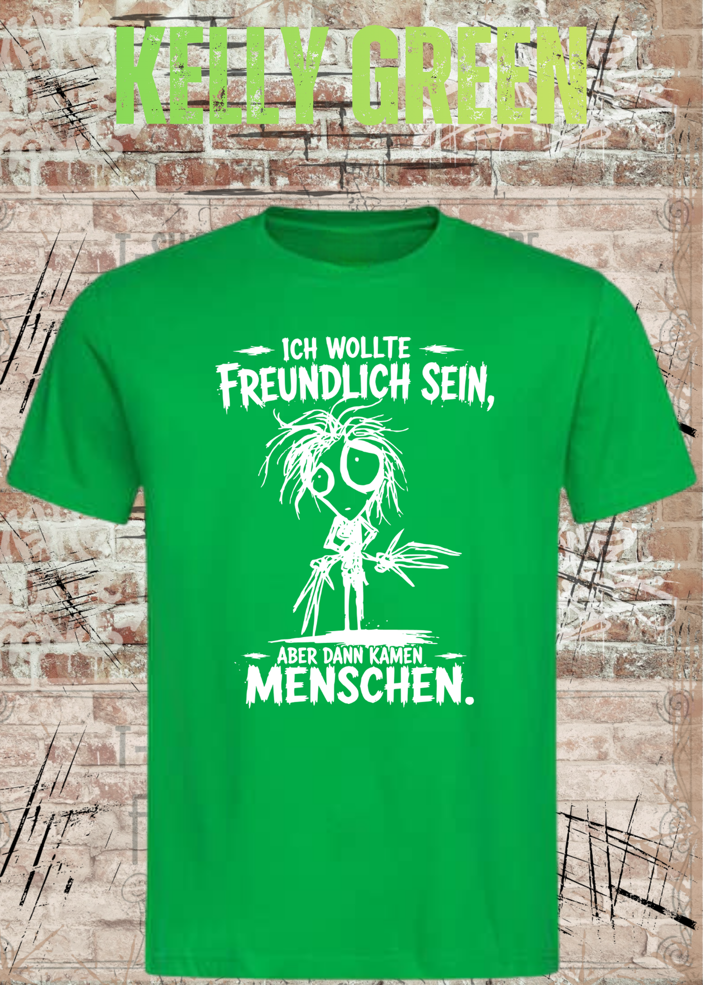 Ich wollte freundlich sein – Aber dann kamen Menschen T-Shirt