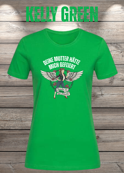 Damen-T-Shirt „Deine Mutter hätte mich gefeiert“ in Kelly Green.