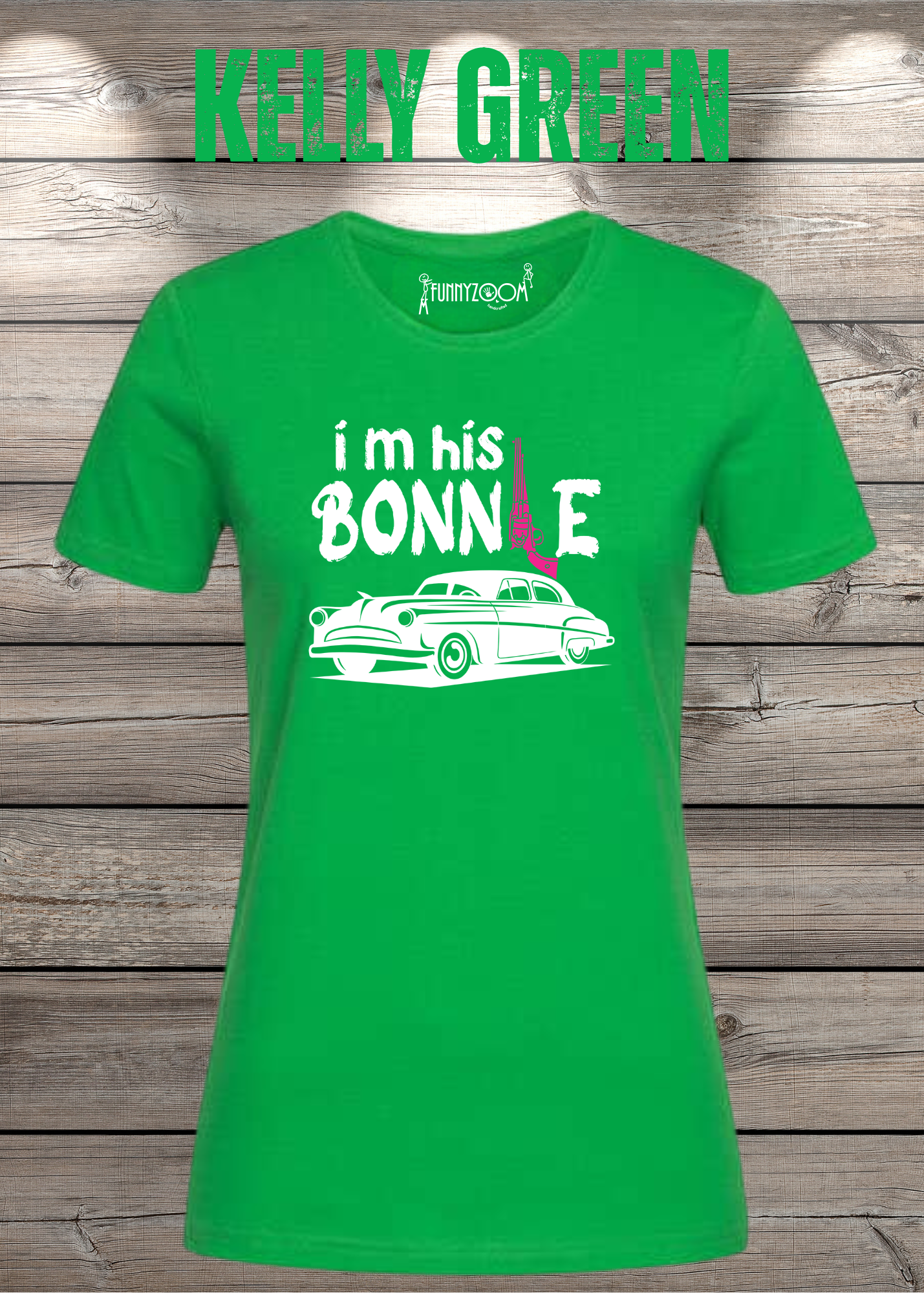 Damen T-Shirt I'm his Bonnie Bonnie und Clyde Geschenkidee Witziges T-Shirt mit Spruch Lustiges Pärchen T-Shirt
