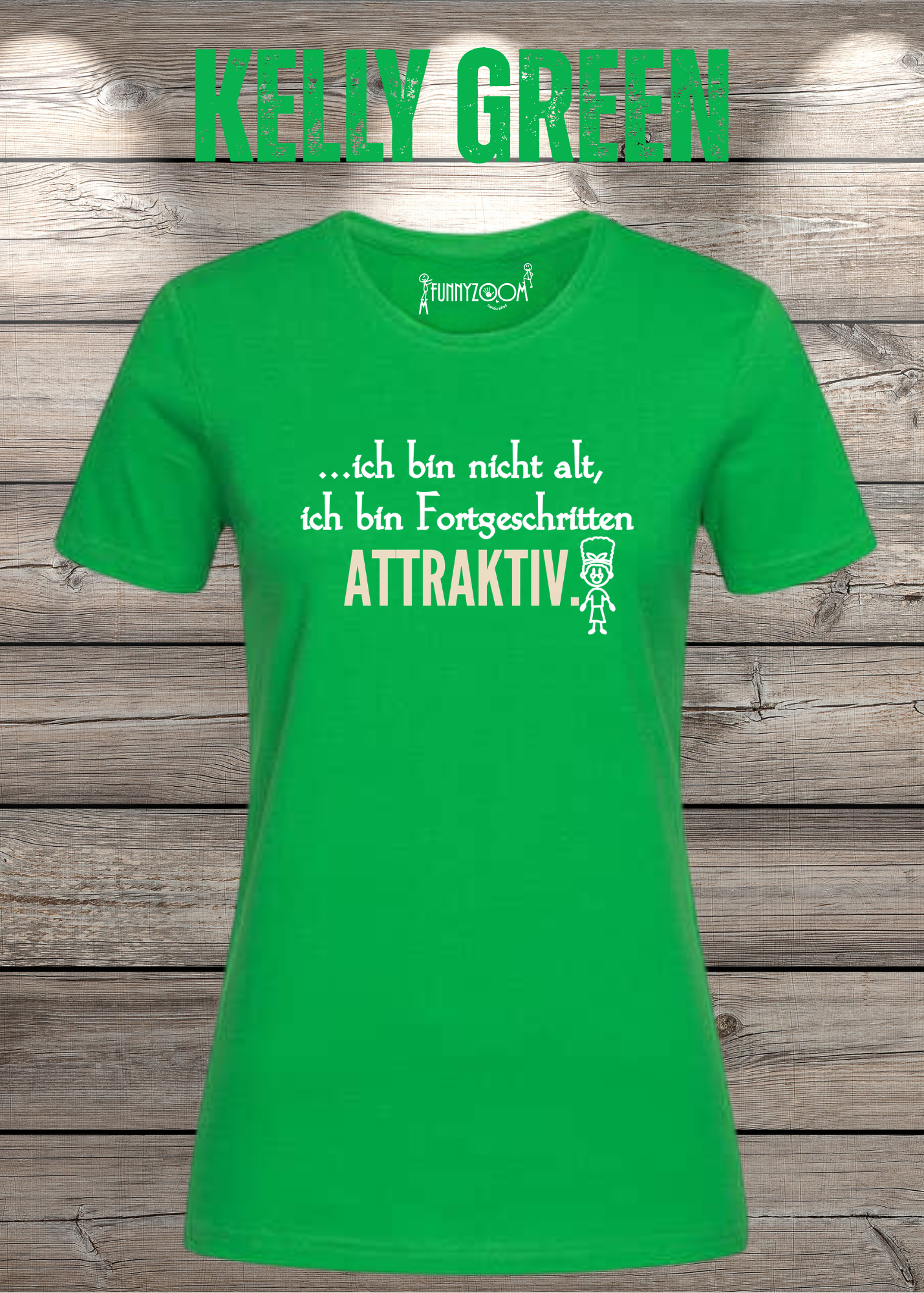 Ich bin nicht alt - ich bin fortgeschritten attraktiv! Damen T-Shirt