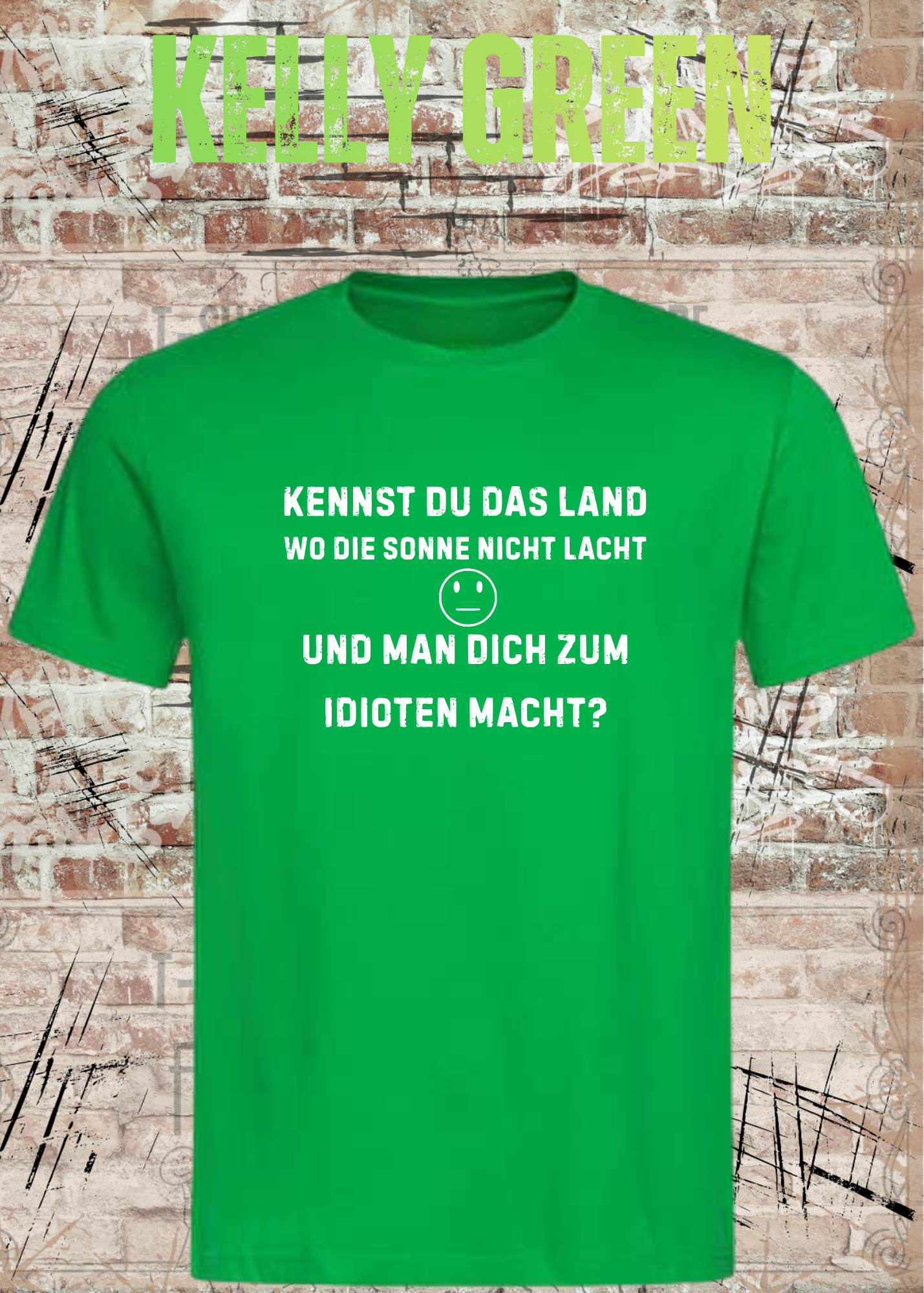 Kennst Du das Land Wo Die Sonne Nicht Lacht T-Shirt – Lustiges Sarkasmus Sprüche Shirt Unisex