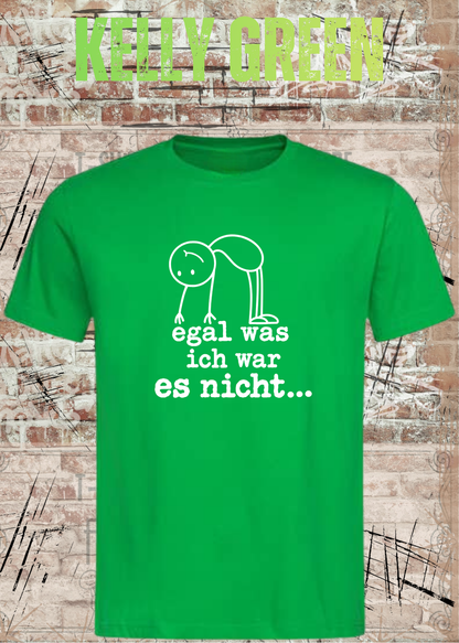 Egal was ich war – es nicht | Lustiges Sarkasmus T-Shirt | FunnyZoom