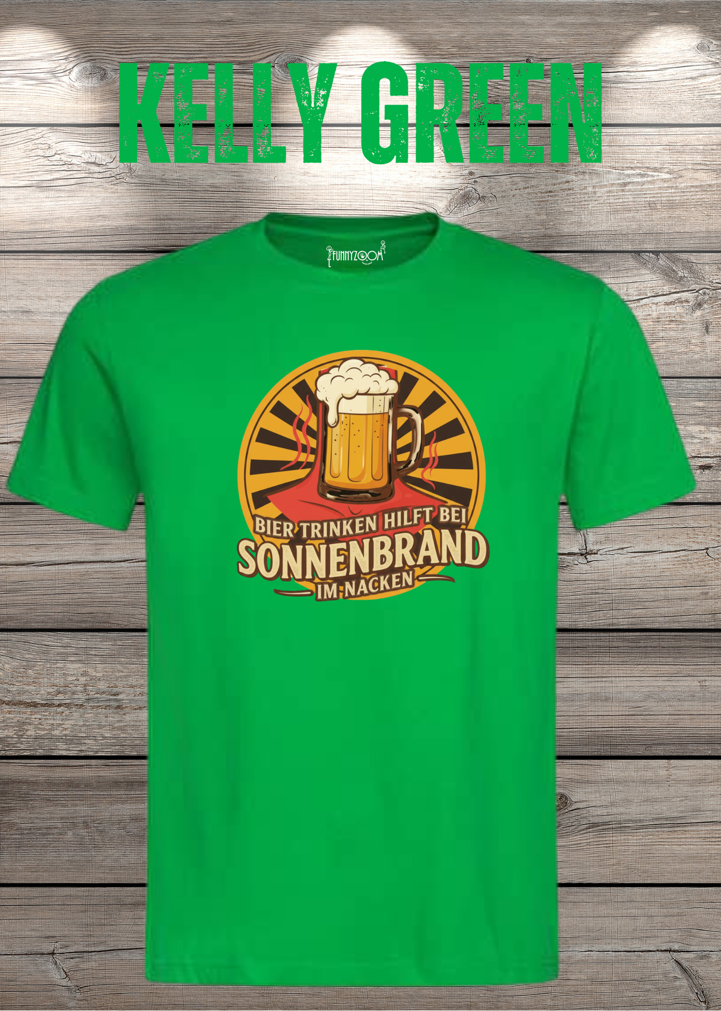 Kelly Green T Shirt Bier Trinken hilft bei Sonnenbrand im Nacken