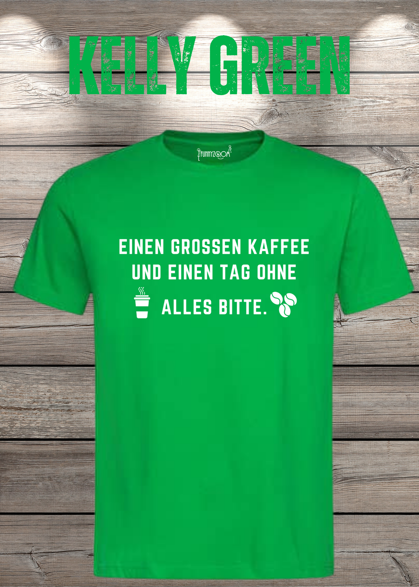 T-Shirt einen großen Kaffee und ein Tag ohne alles bitte Geschenkidee für Kaffeeliebhaber Freizeit T-Shirt Unisex