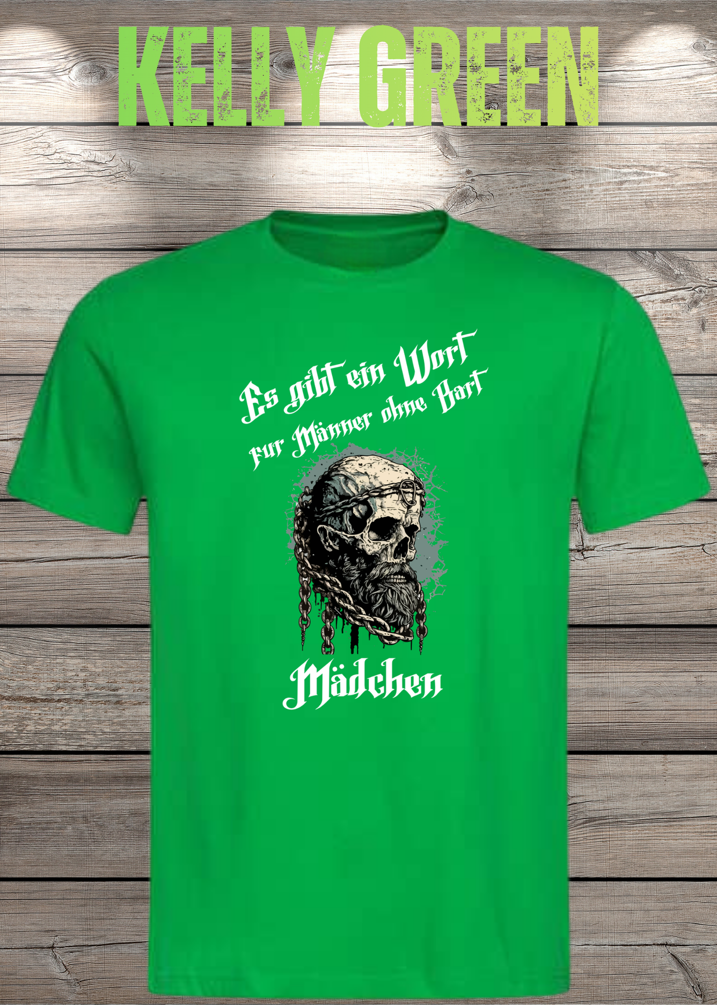 Herren T-Shirt: Es gibt einen Namen für Männer ohne Bart - Mädchen! Vikinger Edition