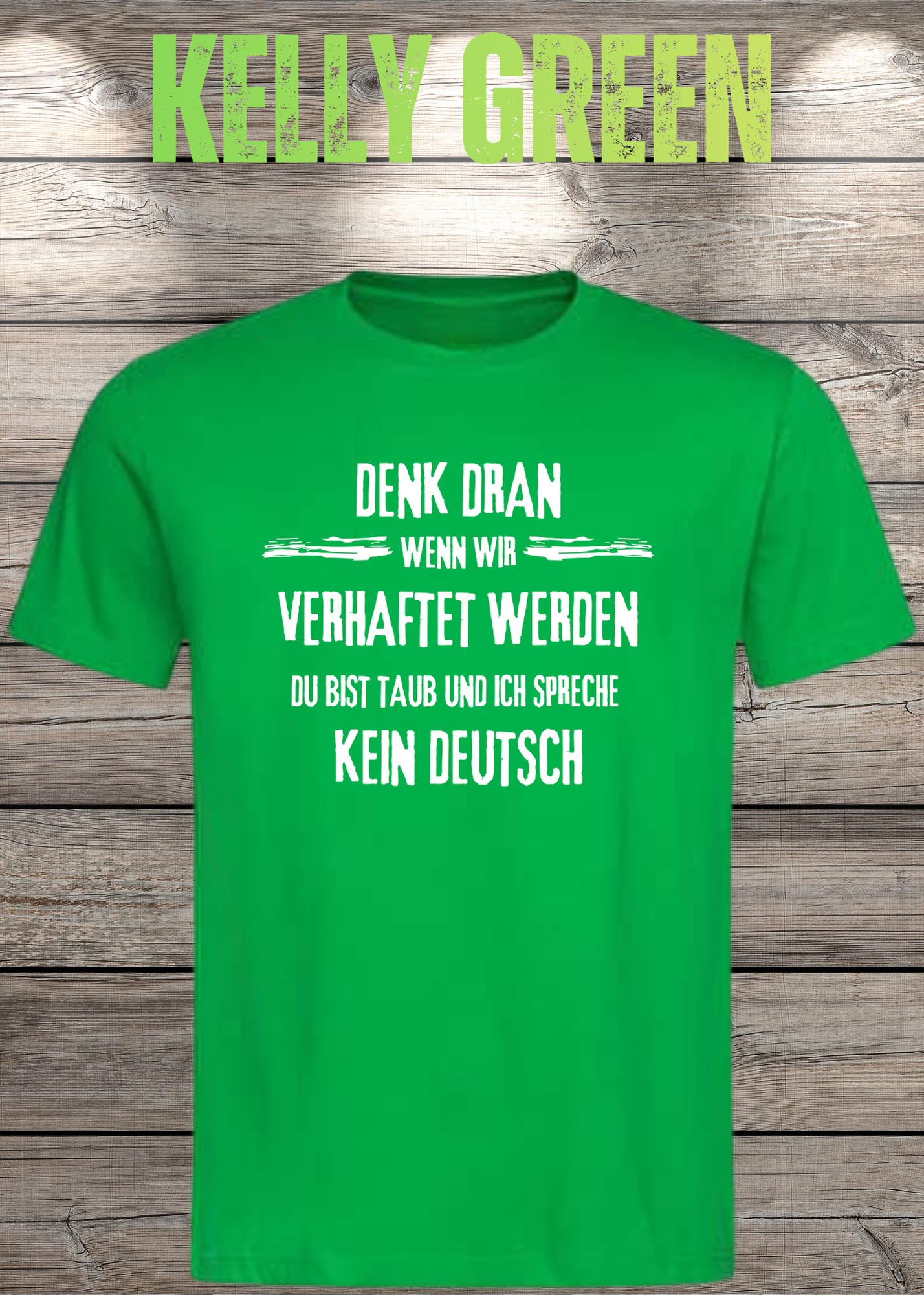 Denk dran: Du bist taub, ich spreche kein Deutsch - Freundschafts T-Shirt
