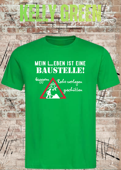 Herren-T-Shirt „Mein Leben ist eine Baustelle“ in Kelly Green.