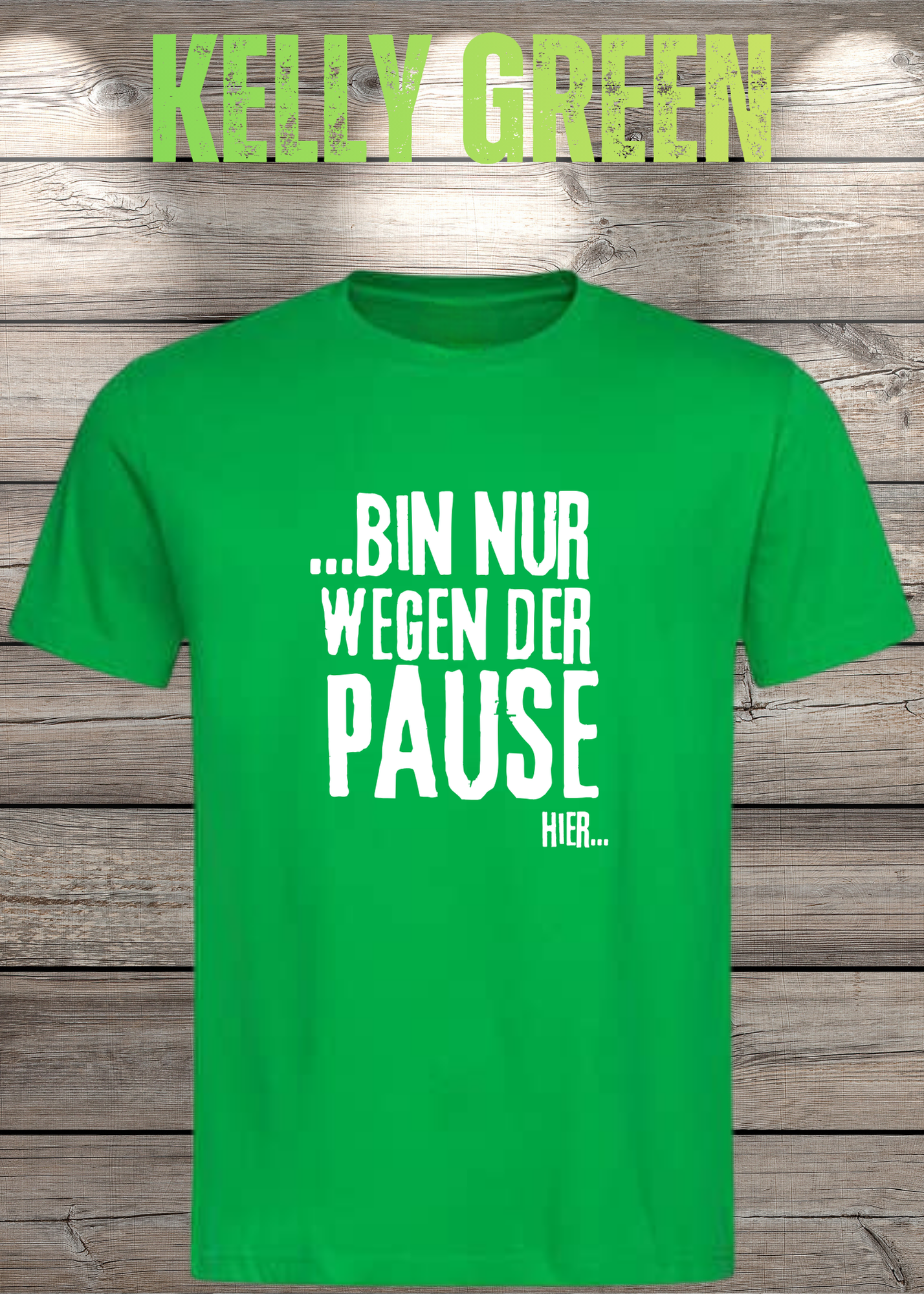 T-Shirt 'Bin nur wegen der Pause hier' - Witziges Spruch-Shirt für Pausenliebhaber