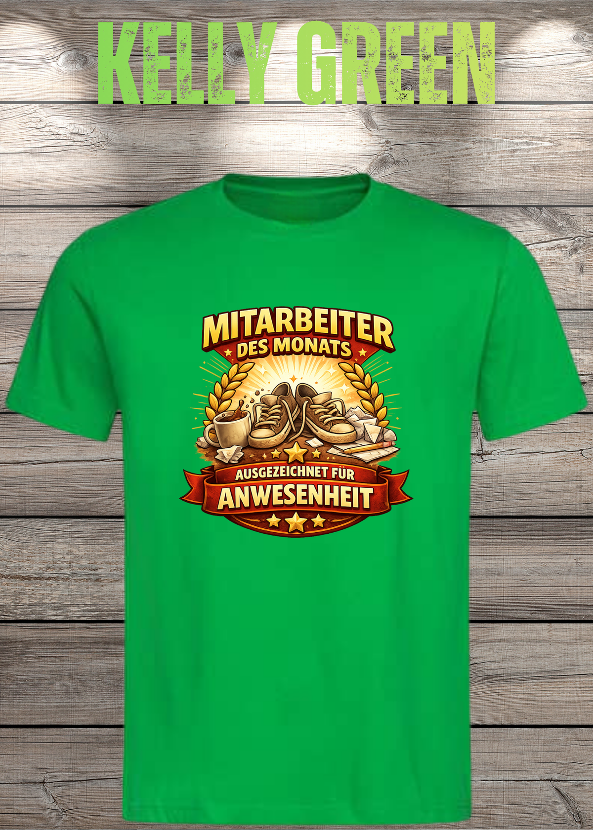 Unisex-T-Shirt „Mitarbeiter des Monats - Ausgezeichnet für Anwesenheit“ in Kelly Green.