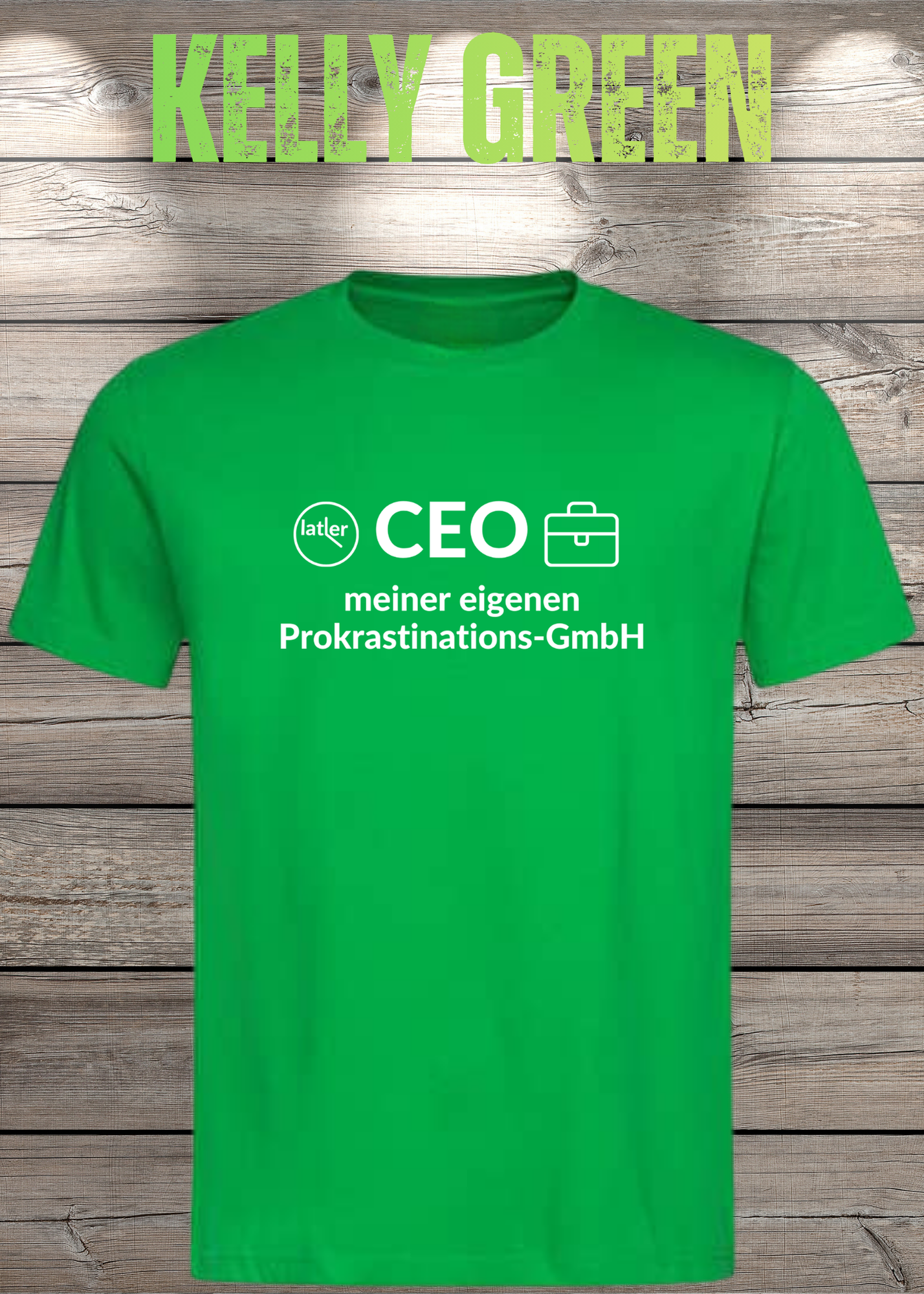 Unisex T-Shirt: CEO meiner eigenen Prokrastinations GmbH