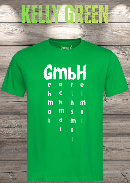 GmbH T-Shirt – Geh mal mach mal bring mal hol mal in Kelly Green.
