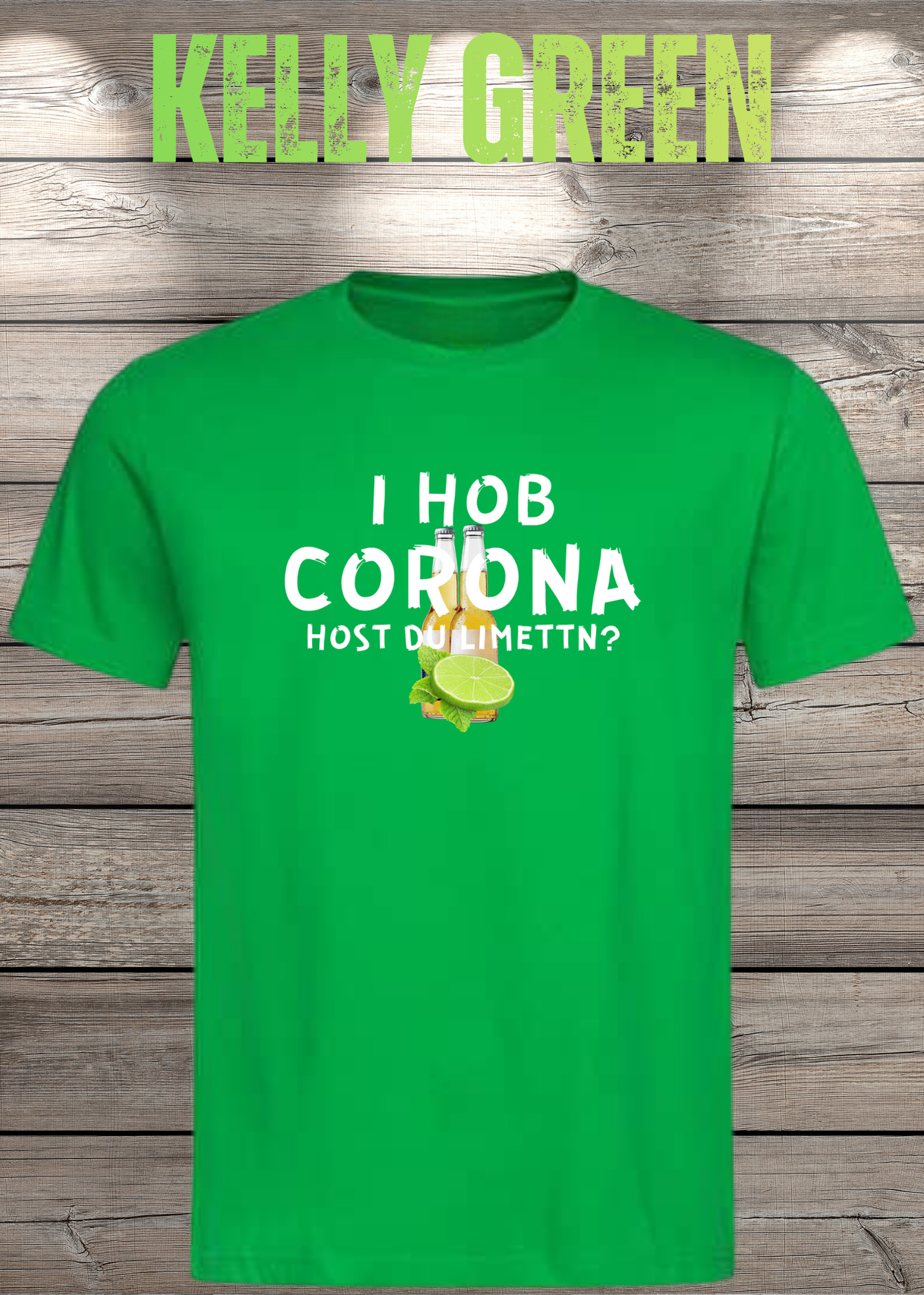 T-Shirt 'I Hob Corona host Du Limettn?' - Sarkastische Geschenkidee Unisex