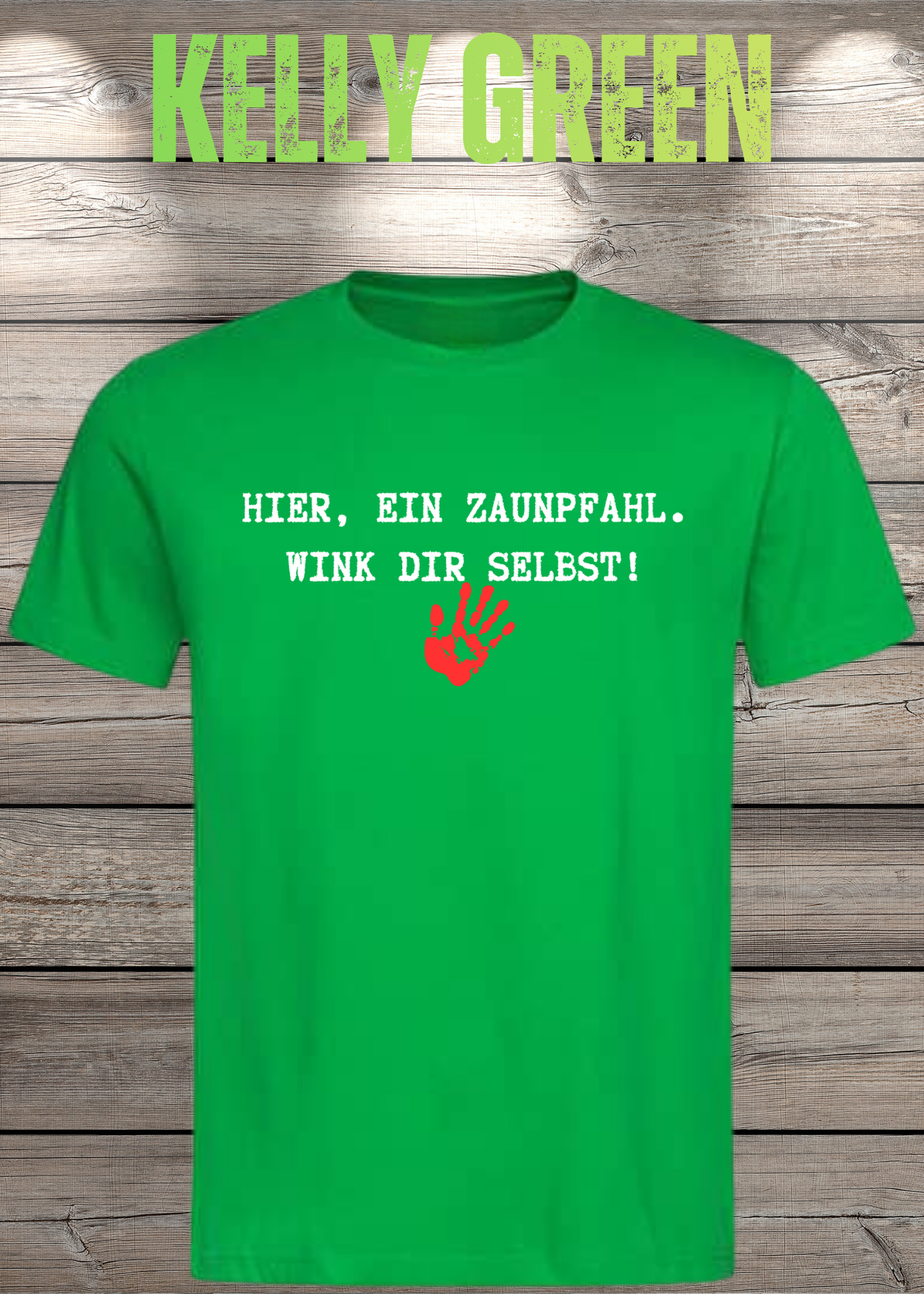 Hier ein Zaunpfahl - wink Dir selbst! Witziges Spruch T-Shirt