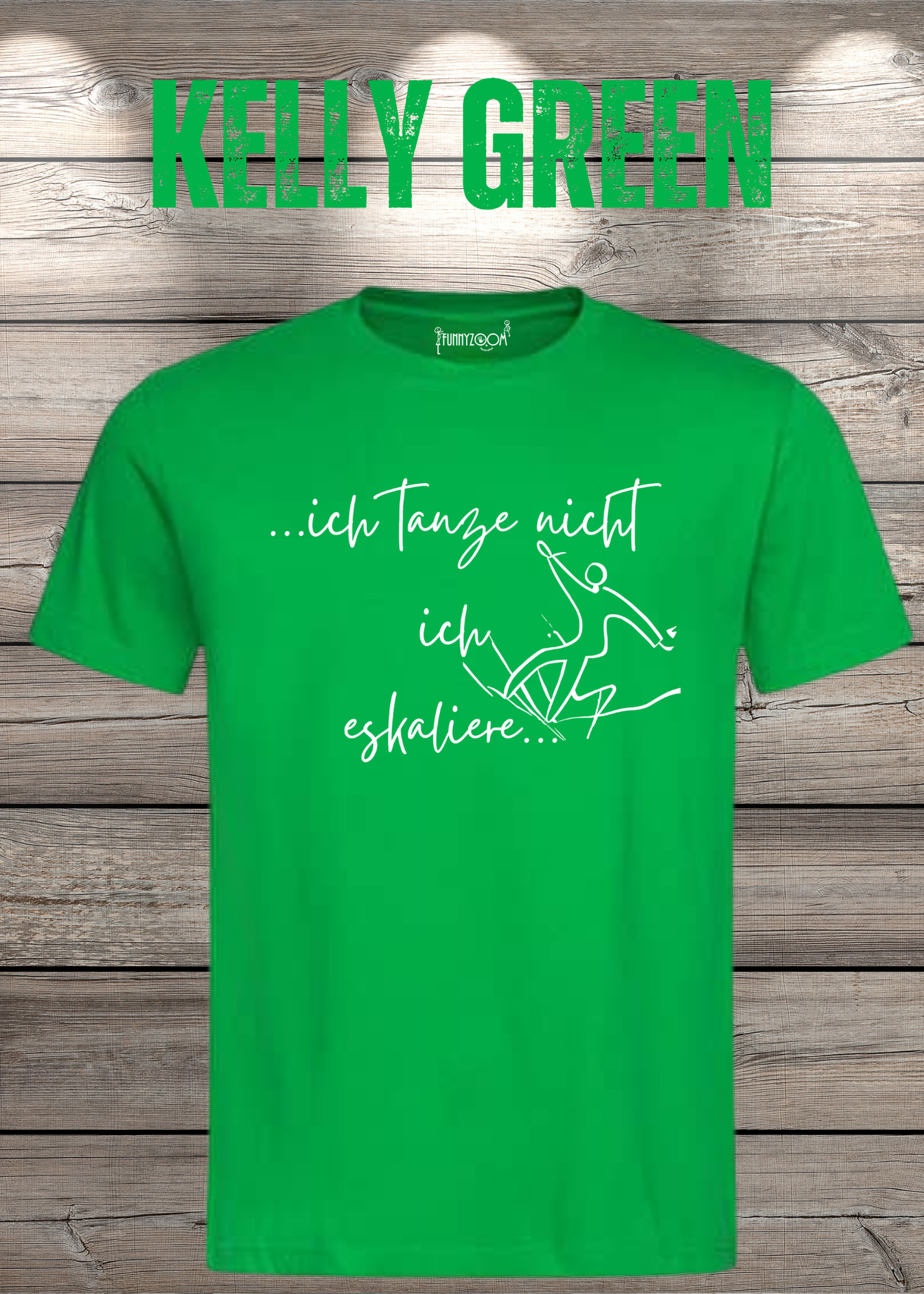 T-Shirt ich tanze nicht ich eskaliere Witziges T-Shirt mit Spruch Geschenkidee Party T-Shirt Lustiges Unisex T-Shirt