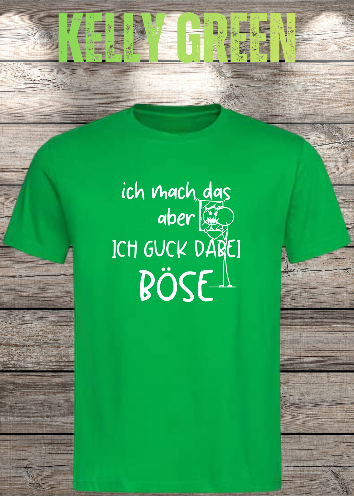 T-Shirt 'Ich mach das aber ich guck dabei böse' - Witziges Spruch-Shirt für Unwillige
