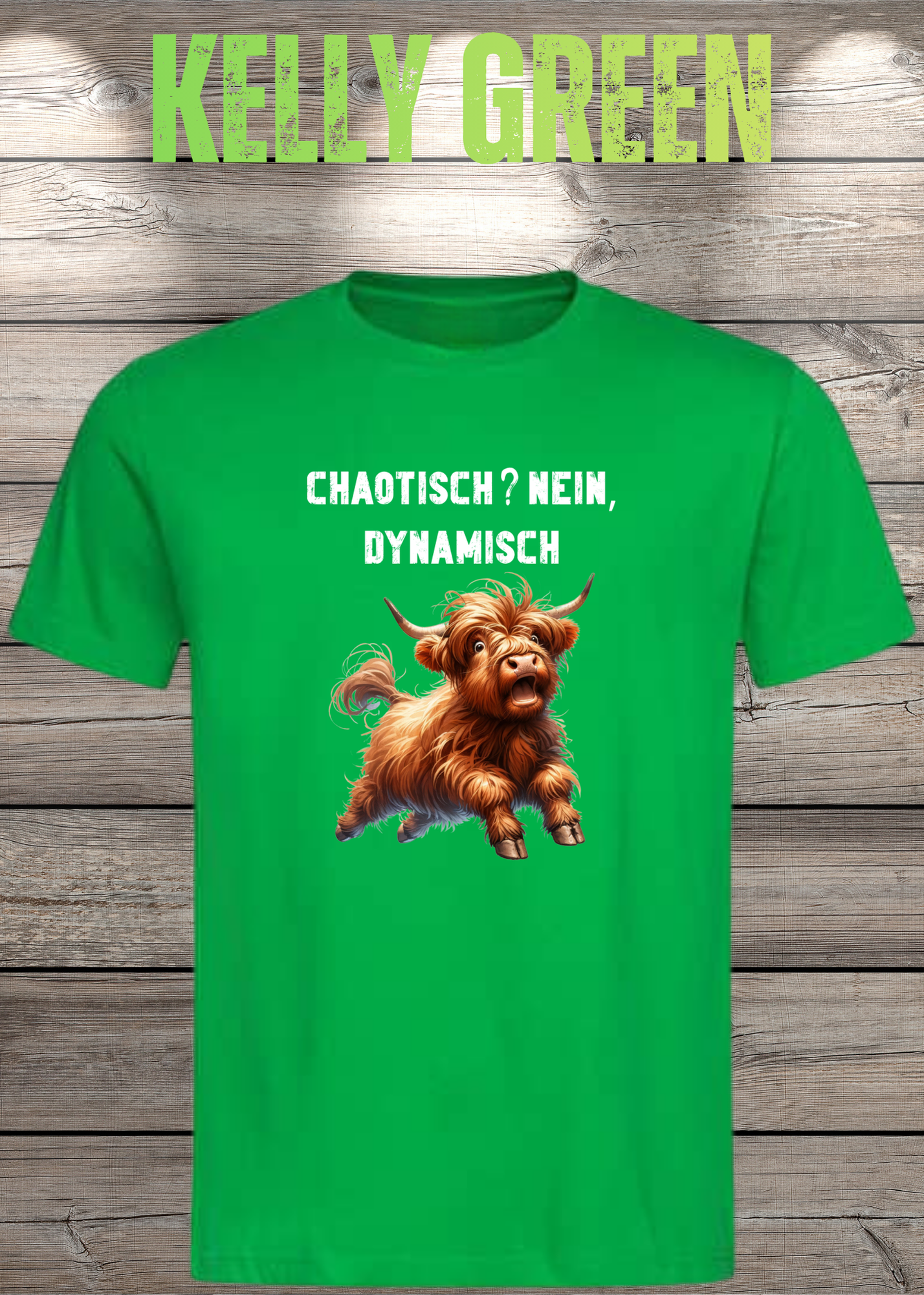 Highland Kuh Unisex T-Shirt - Chaotisch? Nein Dynamisch!