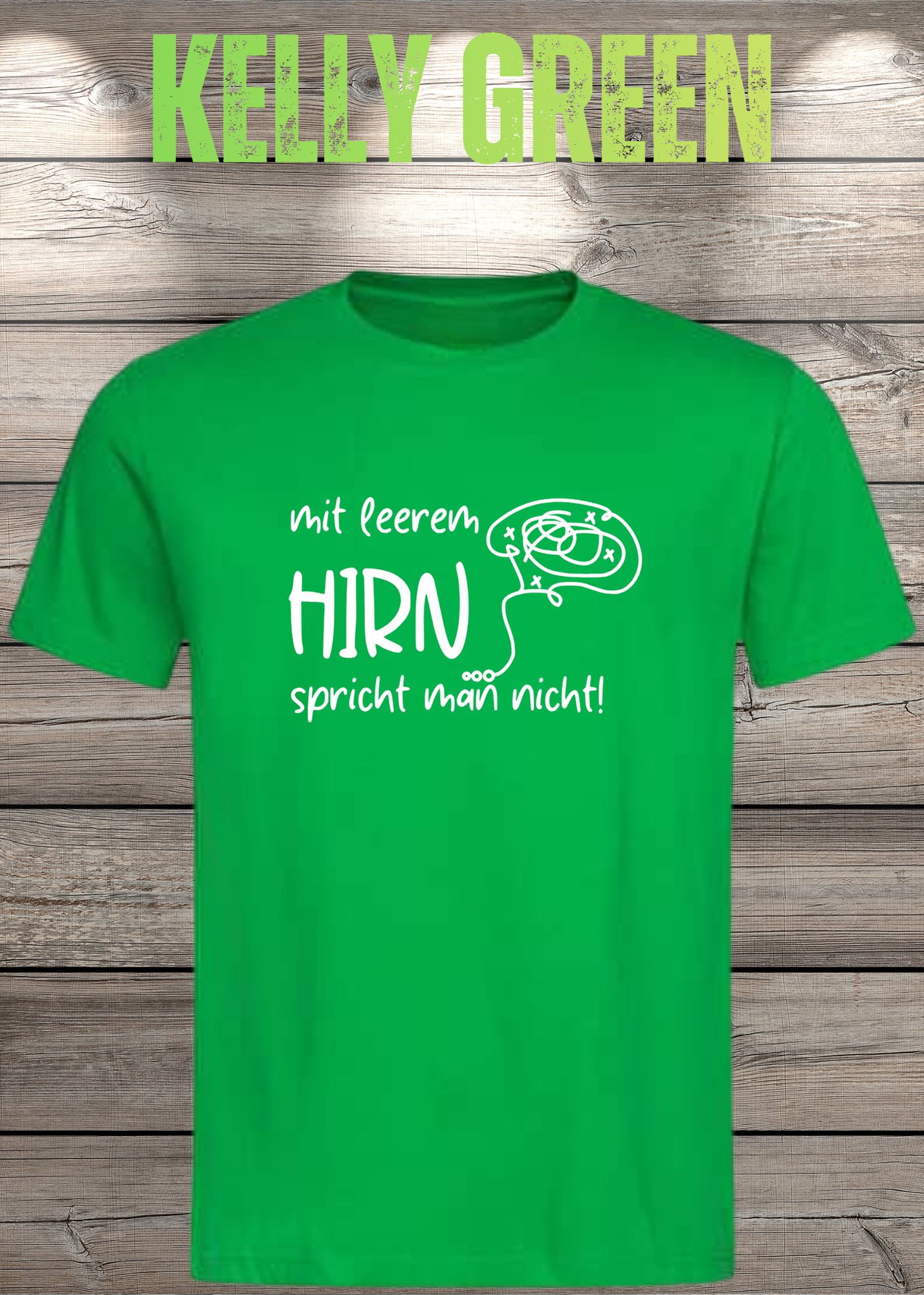 Mit leerem Hirn spricht man nicht! - Witziges Spruch T-Shirt