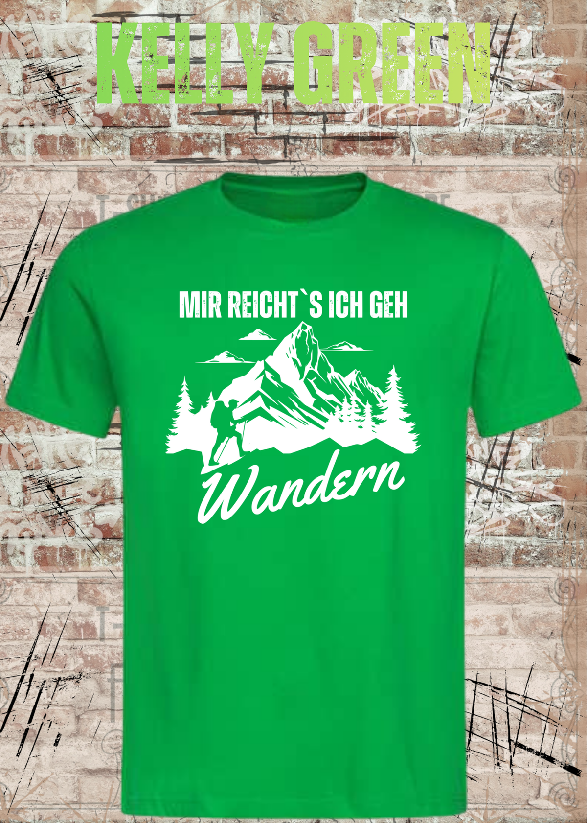 Unisex-T-Shirt „Mir reicht's, ich geh Wandern“ in Kelly Green.