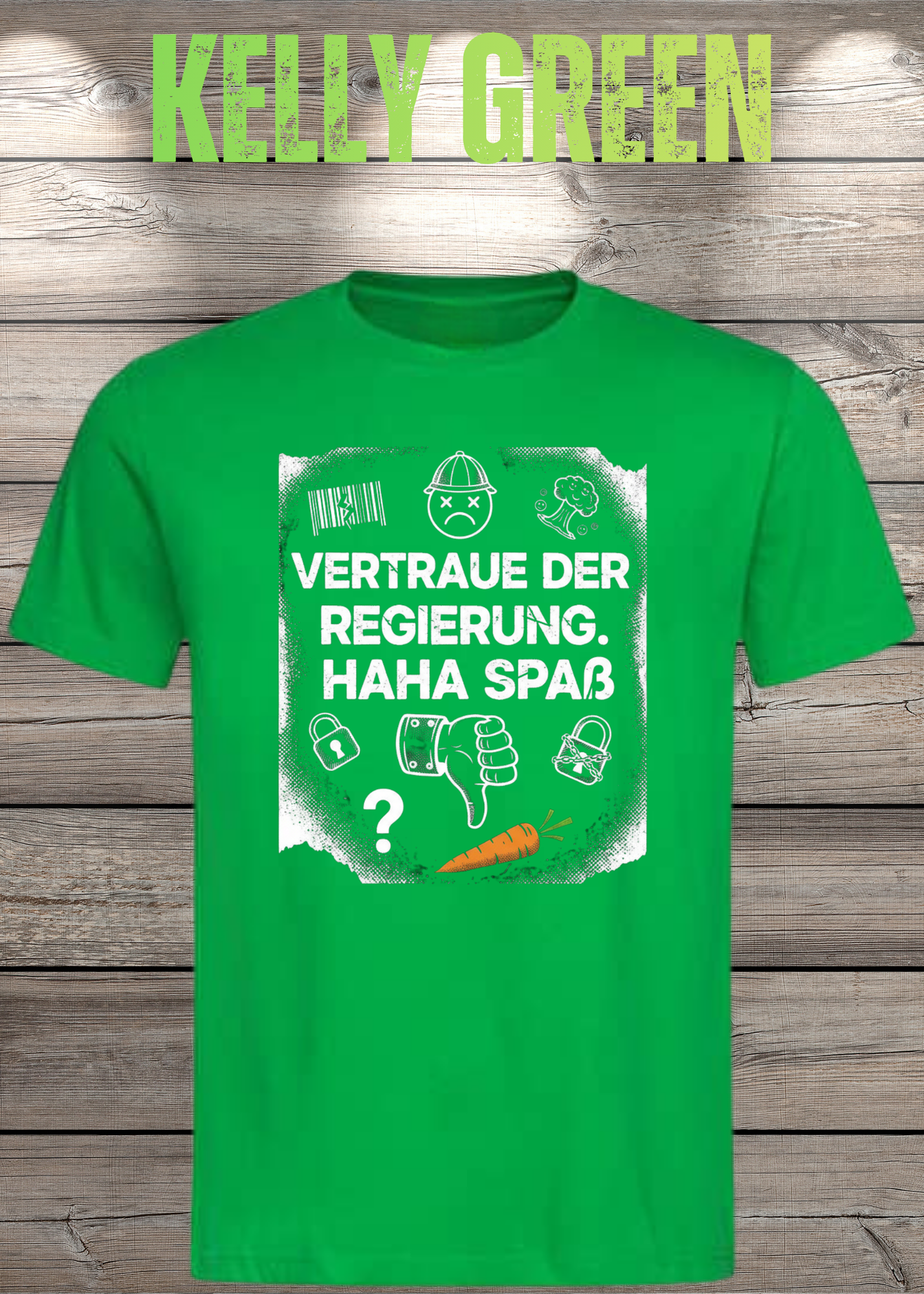 Unisex T-Shirt vertraue der Regierung. Haha Spaß!