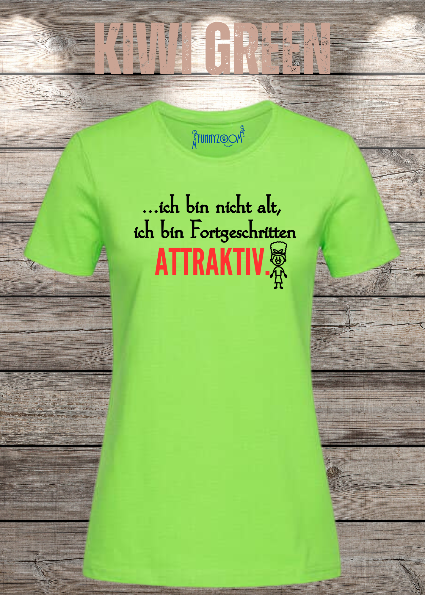 Ich bin nicht alt - ich bin fortgeschritten attraktiv! Damen T-Shirt