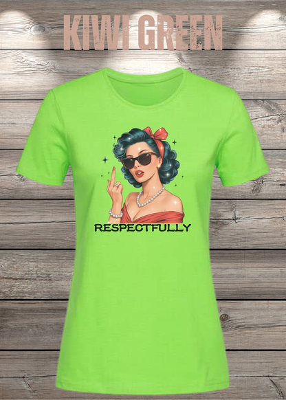 Respectfully – Sass Damen T-Shirt mit Spruch in Kiwi Green.