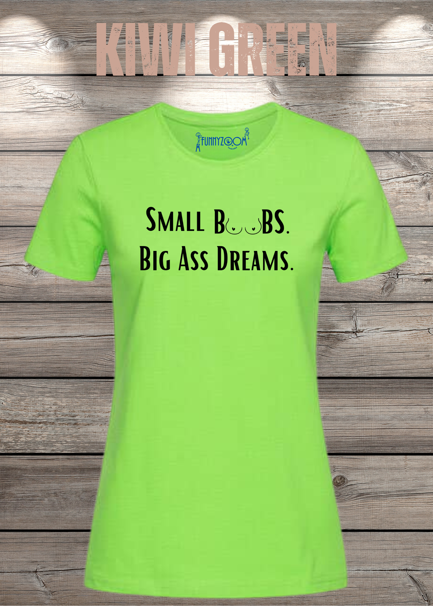 Damen T-Shirt Small Boobs big Ass Dreams - Lustige Sprüche - Geschenkidee T-Shirt - Freizeit T-Shirt - In vielen Farben und Größen