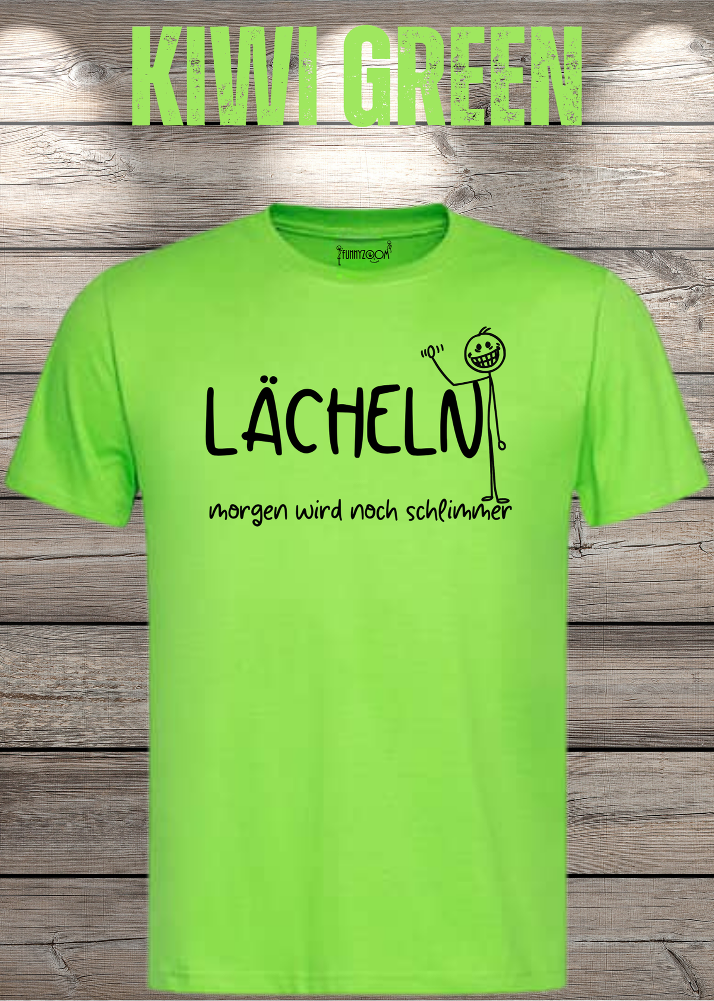 Lächeln morgen wird noch schlimmer T-Shirt - Witziges Statement Shirt - Lustiges Geschenk Unisex