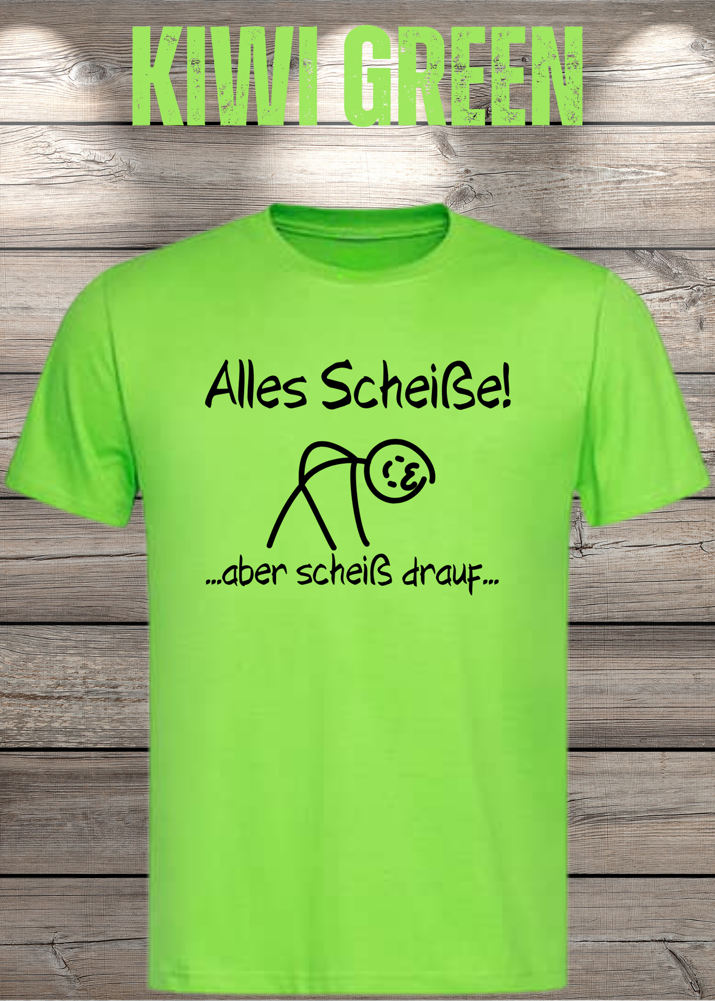Alles Scheiße, aber scheiß drauf! - Witziges Spruch T-Shirt Unisex