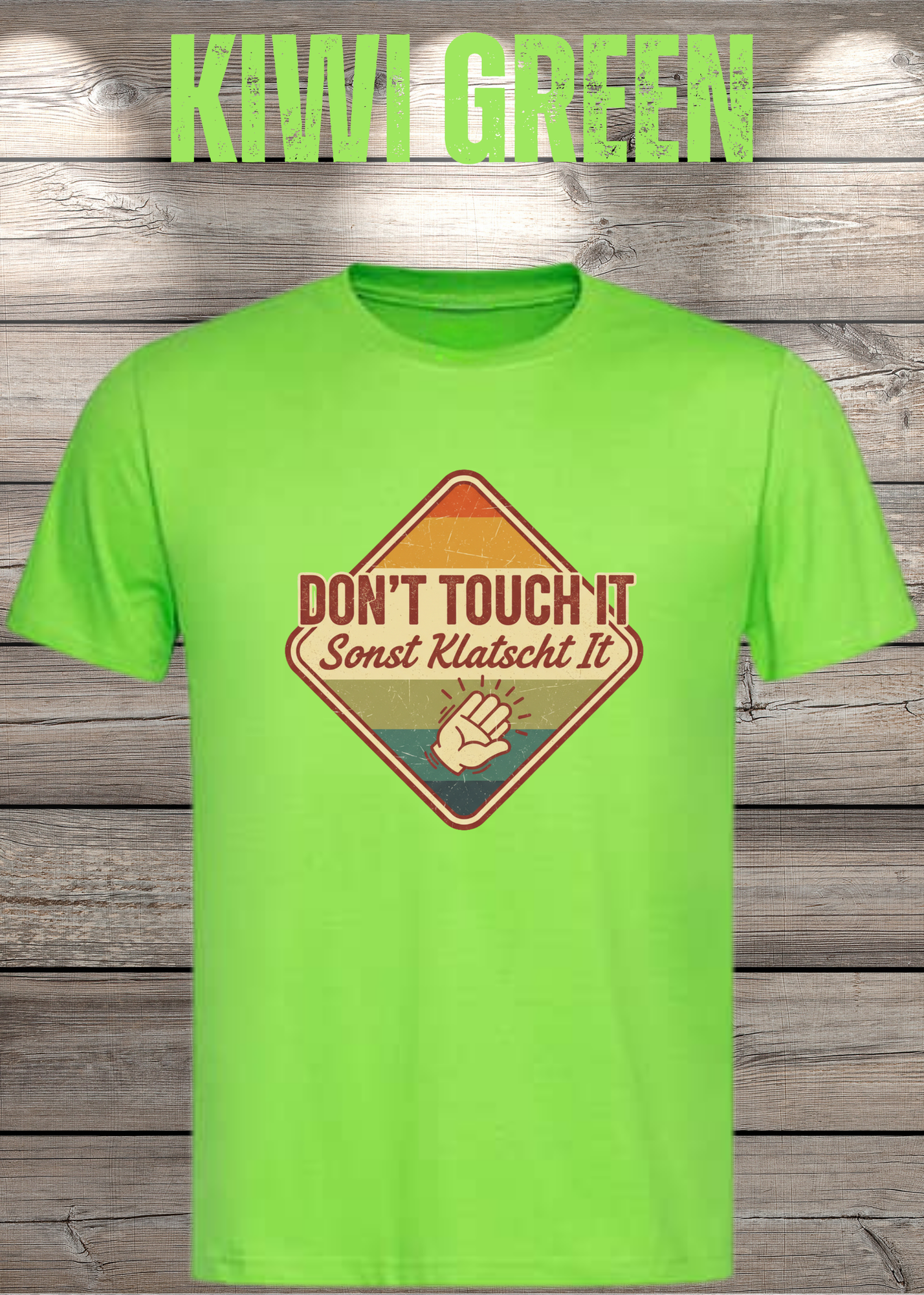 T-Shirt Don't Touch it sonst klatscht it - Lustiger Spruch Geschenkidee Unisex