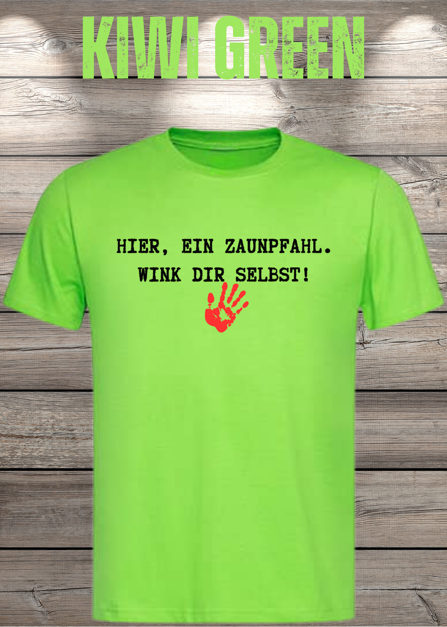 Hier ein Zaunpfahl - wink Dir selbst! Witziges Spruch T-Shirt