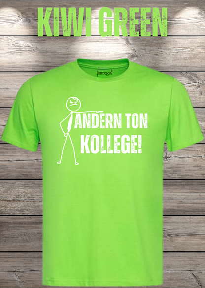 Unisex-T-Shirt „Andern Ton Kollege!“ in Kiwi Green.