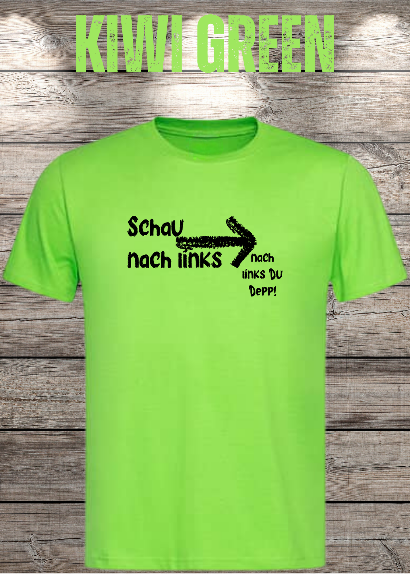 T-Shirt 'Schau nach links, nach links du Depp' - Witziges Spruch-Shirt für Geduldige