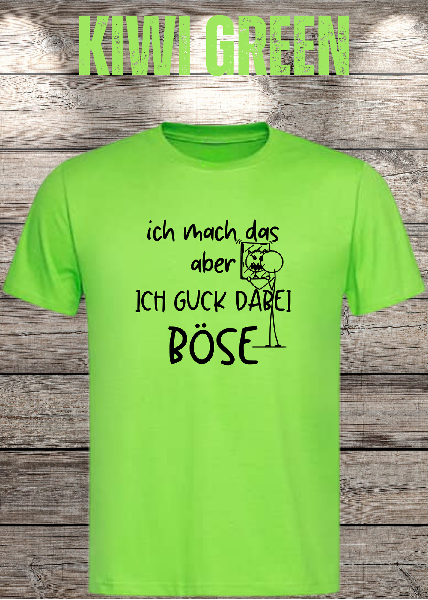 T-Shirt 'Ich mach das aber ich guck dabei böse' - Witziges Spruch-Shirt für Unwillige