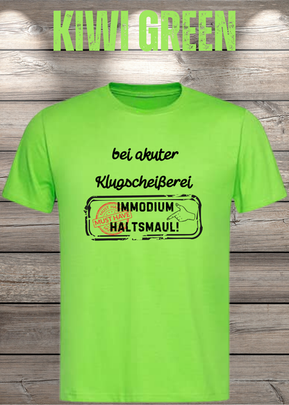 Unisex-T-Shirt „Bei akuter Klugscheisserei Immodium Halts Maul“ in Kiwi Green.