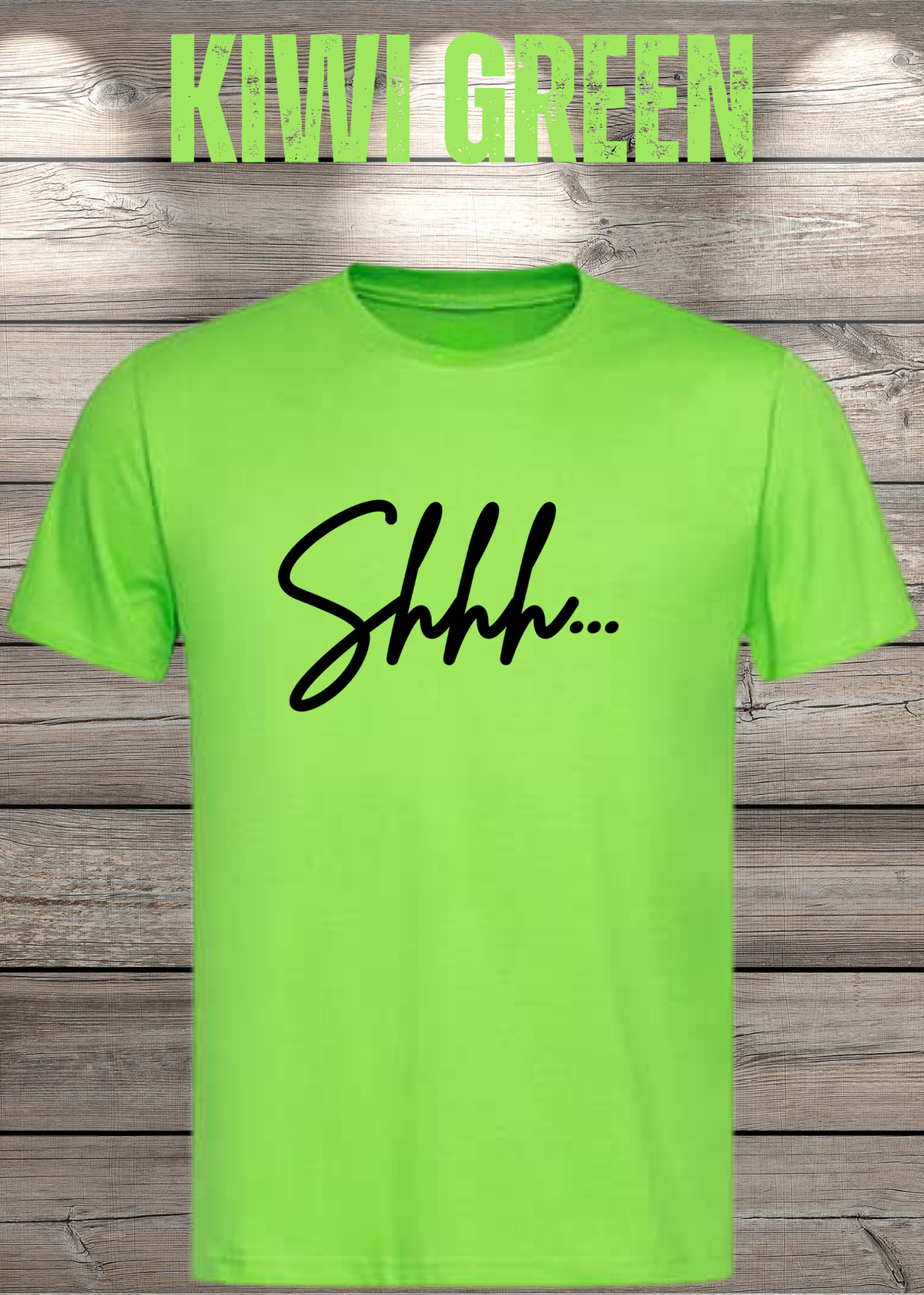 T-Shirt Shhh... in Kiwi Green.