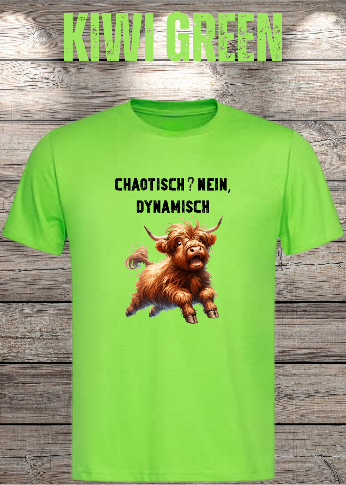 Highland Kuh Unisex T-Shirt - Chaotisch? Nein Dynamisch!