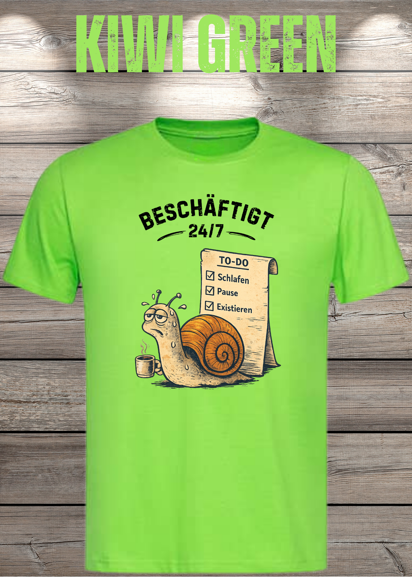 Beschäftigt 24/7 Schnecken T-Shirt in kiwi green - Witziges Unisex Shirt