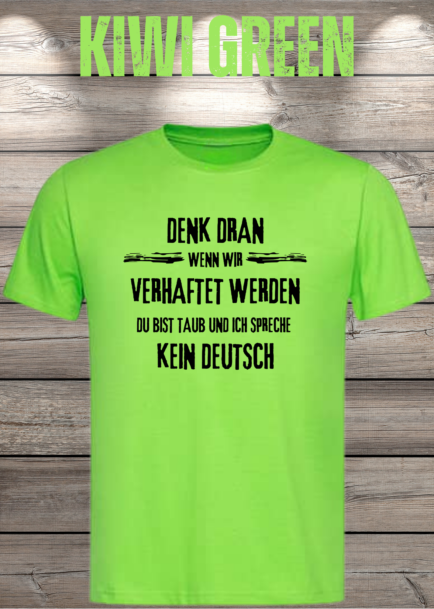 Denk dran: Du bist taub, ich spreche kein Deutsch - Freundschafts T-Shirt