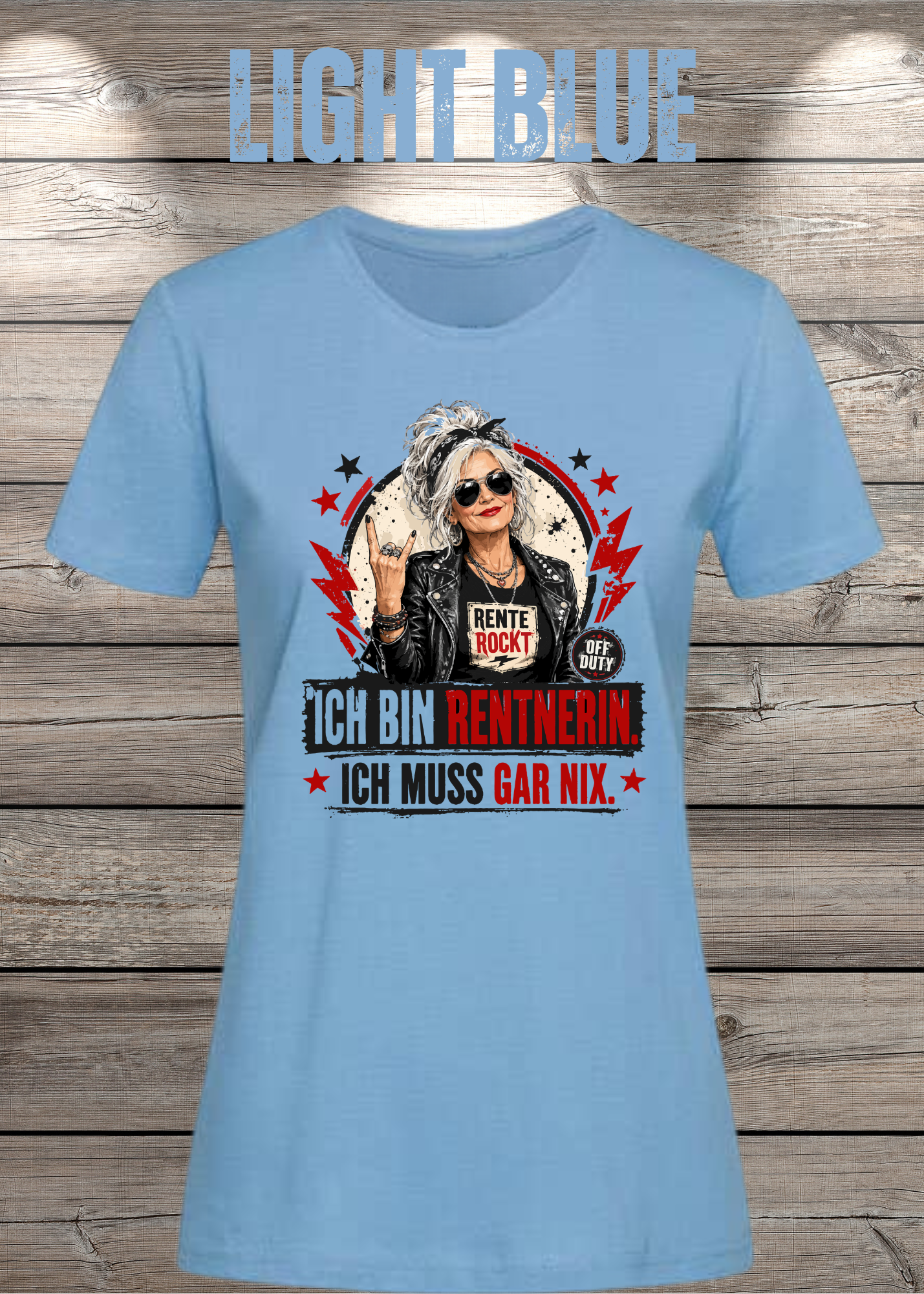 Ich bin Rentnerin – Ich muss gar nix | Rockiges Damen T-Shirt