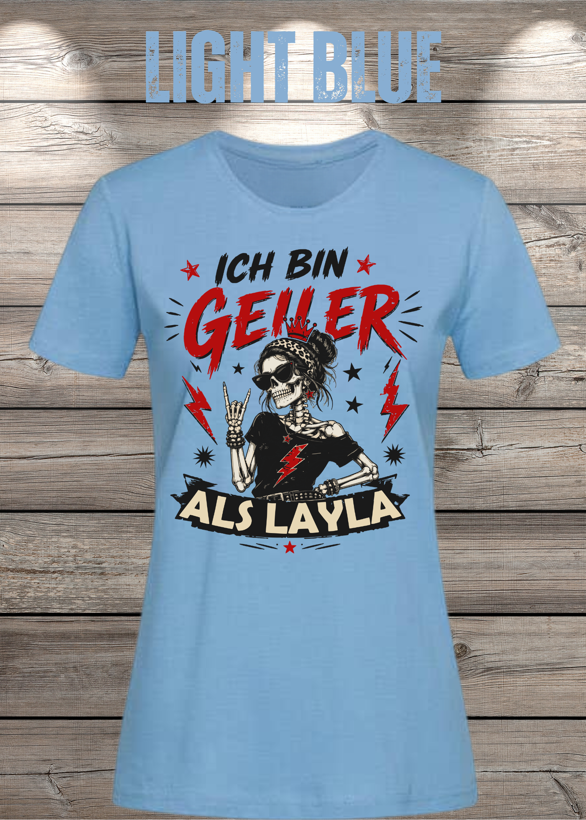 Ich bin geiler als Layla – Freches Damen T-Shirt