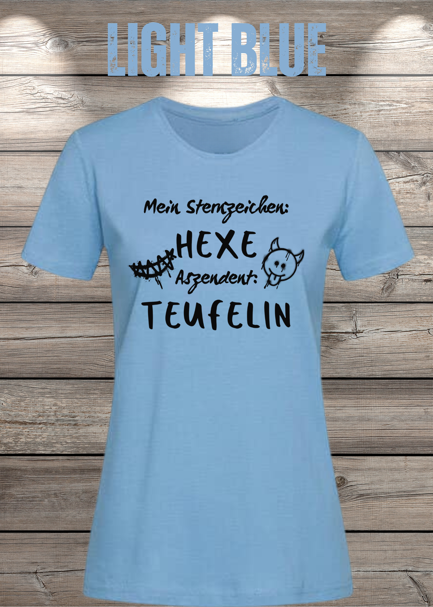 Mein Sternzeichen: Hexe – Aszendent: Teufelin | Damen T-Shirt