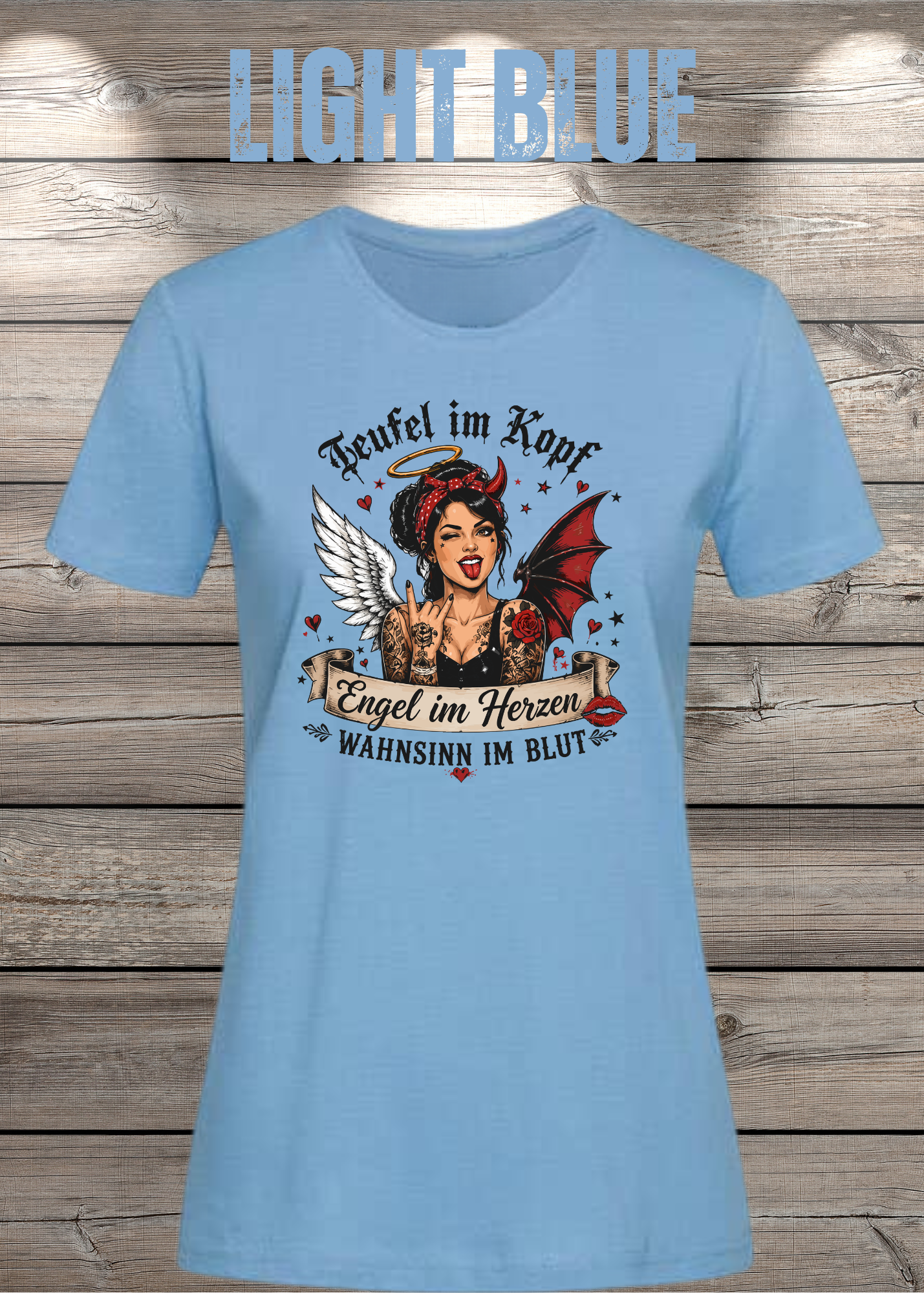 Teufel im Kopf Engel im Herzen Wahnsinn im Blut Damen T-Shirt – Frecher Statement Spruch