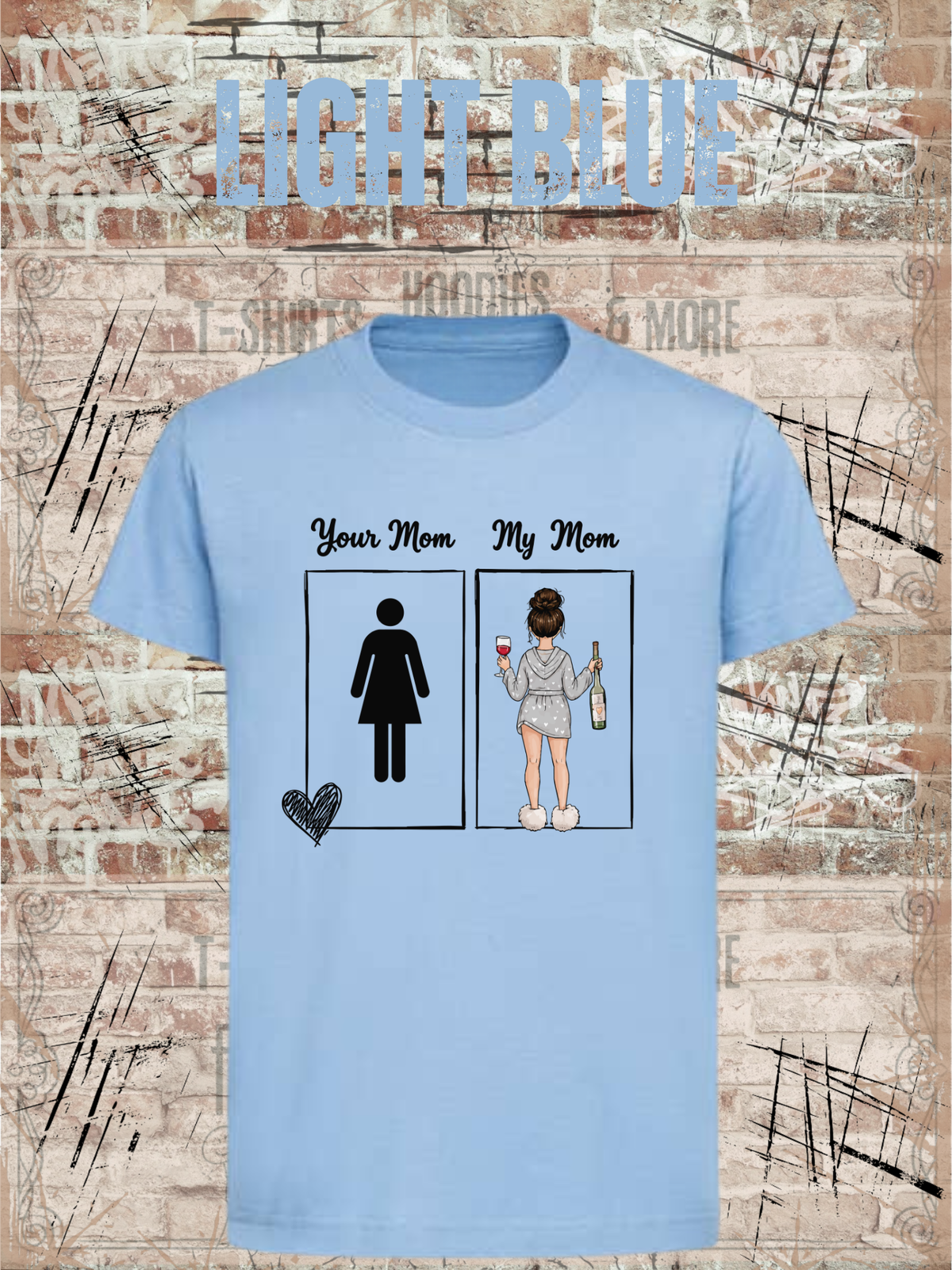 Kinder-T-Shirt „Your Mom My Mom“ in Light Blue.