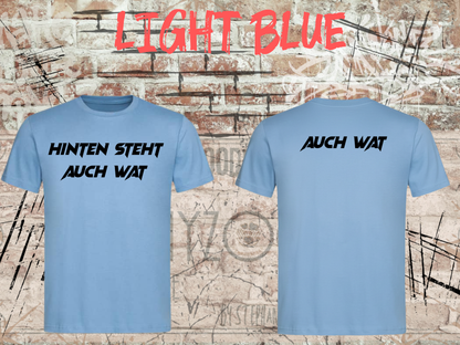 Hinten steht auch wat – Lustiges Unisex T-Shirt mit Vorder- & Rückendruck